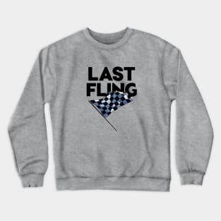 Last Fling Event Crewneck Sweatshirt